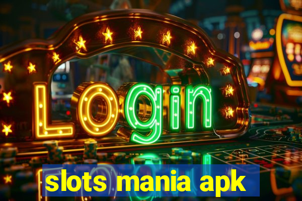 slots mania apk